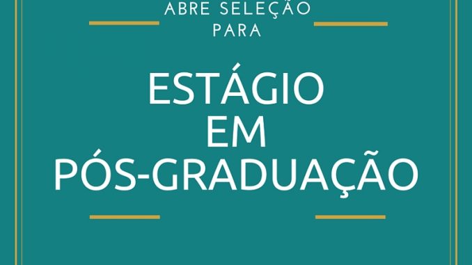 Concurso Público para Seleção de Estagiários de Pós Graduação em Direito