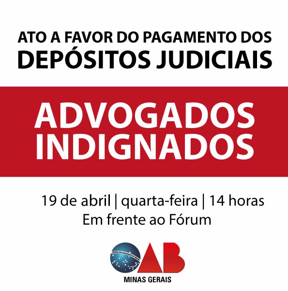 Ato a favor do pagamento dos depósitos judiciais- Dia 19.04.2017