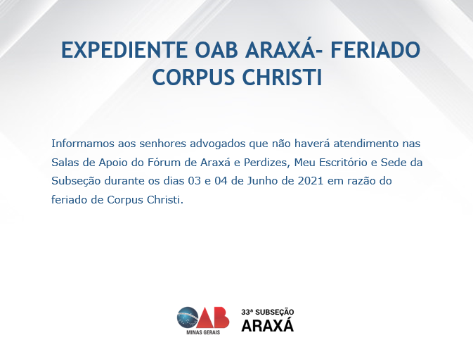 EXPEDIENTE OAB ARAXÁ- FERIADO CORPUS CHRISTI